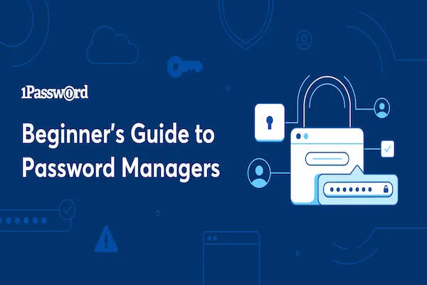 beginner guide to password managers